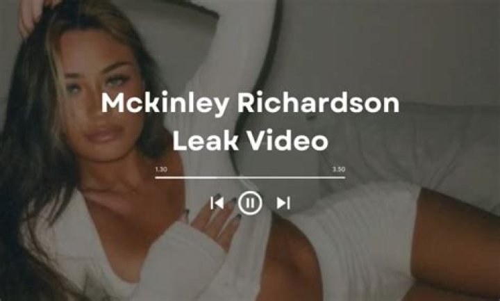 The Untold Truth About The McKinley Richardson Leak